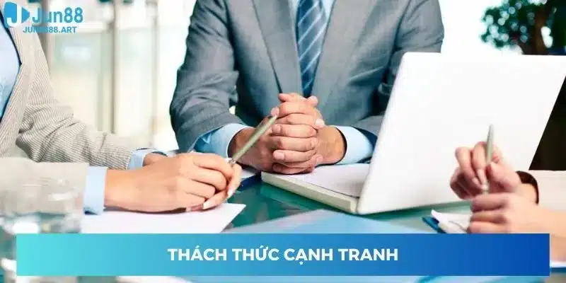 Thách thức cạnh tranh