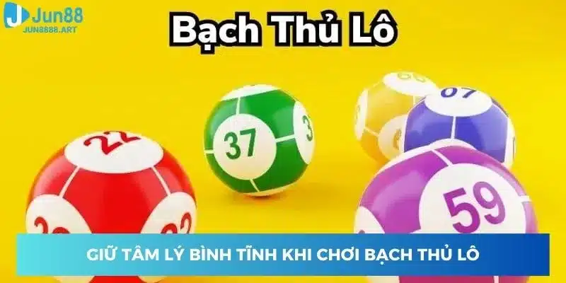 Giữ tâm lý bình tĩnh