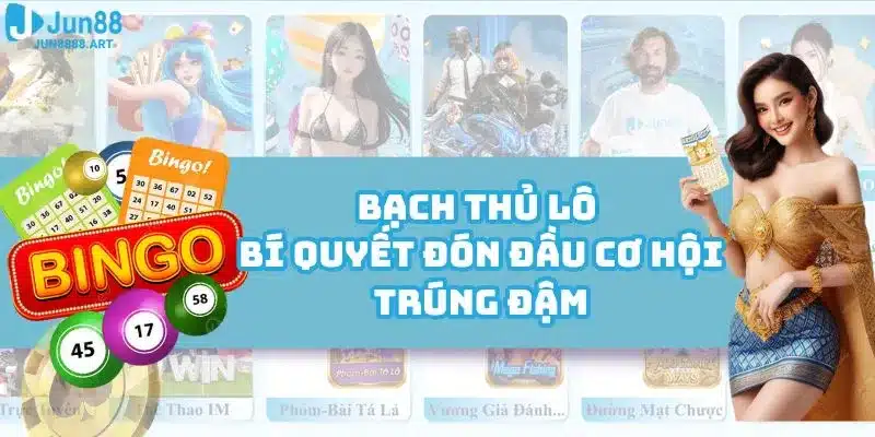 Bạch Thủ Lô - Bí Quyết Đón Đầu Cơ Hội Trúng Đậm