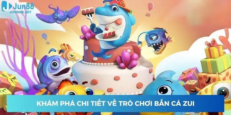 Khám phá chi tiết về trò chơi