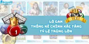 Lô Gan - Thống Kê Chính Xác Tăng Tỷ Lệ Trúng Lớn Ở Jun888