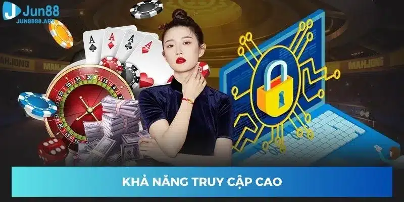 Khả năng truy cập cao